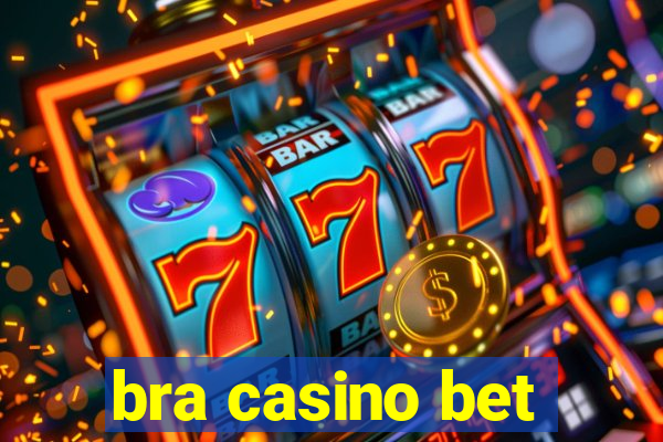 bra casino bet